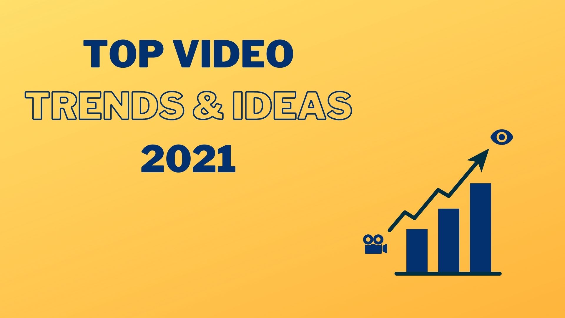 Top Video Trends and Ideas 2021